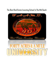 Title: The Best Real Estate Investing School In The Midsouth: Forty Acres & A Mule University, Author: Bryan S. Harris