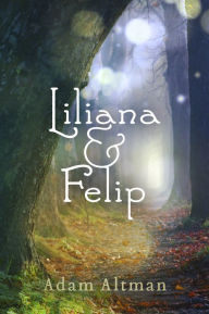 Title: Liliana & Felip, Author: Adam Altman