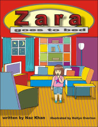 Title: Zara Goes to Bed, Author: Naz Khan