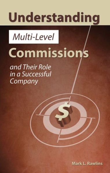 Understanding Multi-Level Commissions: And Their Role in a Successful Company