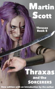 Title: Thraxas and the Sorcerers, Author: Martin Scott