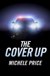 Title: The Cover Up, Author: Michele Price