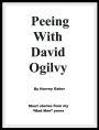 Peeing With David Ogilvy: Short Stories from my 