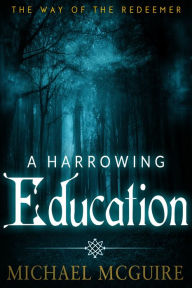 Title: A Harrowing Education, Author: Michael McGuire