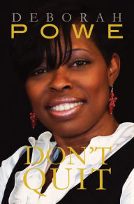 Title: Don't Quit, Author: Deborah Powe