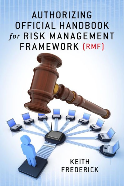 Authorizing Official Handbook: for Risk Management Framework (RMF)