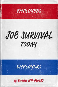 Title: Job Survival Today: Enterprise Effectiveness, Author: Brian RH Monks