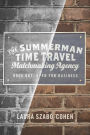 The Summerman Time Travel Matchmaking Agency: Book One: Open for Business