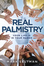Real Palmistry: Your Life is in Your Hands