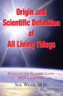 Origin and Scientific Definition of All: Based on the Natural Laws of Our Universe