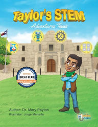 Title: Taylor's STEM Adventures: Texas, Author: Mary Payton
