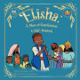 Elisha: A Man of Gentleness and Self-Control