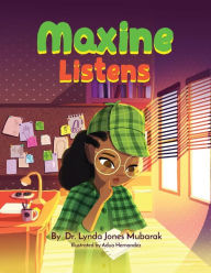 Title: Maxine Listens, Author: Lynda Jones-Mubarak