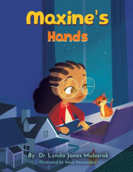 Title: Maxine's Hands, Author: Lynda Jones Mubarak
