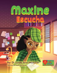 Title: Maxine Escucha, Author: Lynda Jones-Mubarak