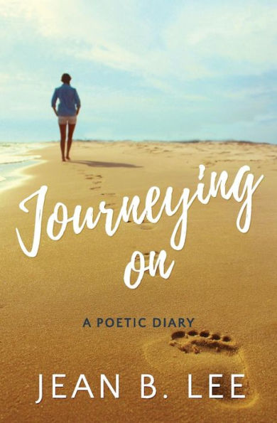 Journeying On: A Poetic Diary