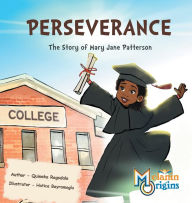 Title: Perseverance: The Story of Mary Jane Patterson, Author: Quineka Ragsdale