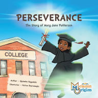Title: Perseverance: The Story of Mary Jane Patterson, Author: Quineka Ragsdale