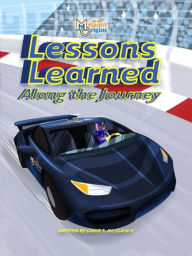 Title: Lessons Learned Along The Journey, Author: Louie T. McClain II