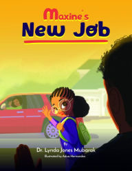 Title: Maxine's New Job, Author: Lynda Jones-Mubarak