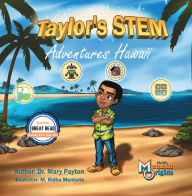 Title: Taylor's STEM Adventures: Hawaii, Author: Mary Payton