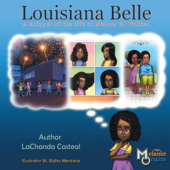 Louisiana Belle: a Snippet of the Life of Madam C.J. Walker