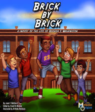 Title: Brick by Brick: A Snippet of the Life of Booker T. Washington, Author: Lisa Björkman