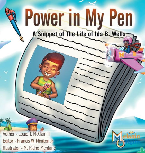 Power My Pen: A Snippet of the Life Ida B. Wells