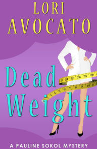 Title: Dead Weight, Author: Lori Avocato