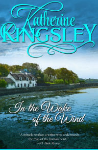 Title: In the Wake of the Wind, Author: Katherine Kingsley