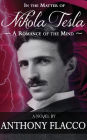 In the Matter of Nikola Tesla: A Romance of the Mind