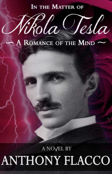 the Matter of Nikola Tesla: A Romance Mind