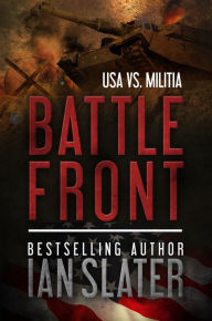 Title: Battle Front: USA vs. Militia, Author: Ian Slater