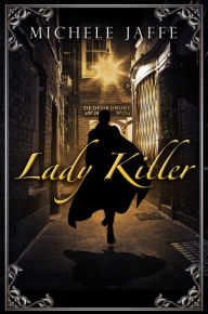 Title: Lady Killer: The Arboretti Family Saga - Book Three, Author: Michele Jaffe