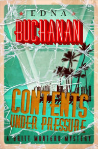 Title: Contents Under Pressure, Author: Edna Buchanan