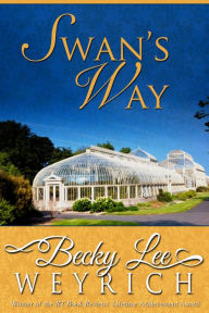 Title: Swan's Way, Author: Becky Lee Weyrich