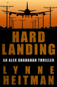 Title: Hard Landing, Author: Lynne Heitman