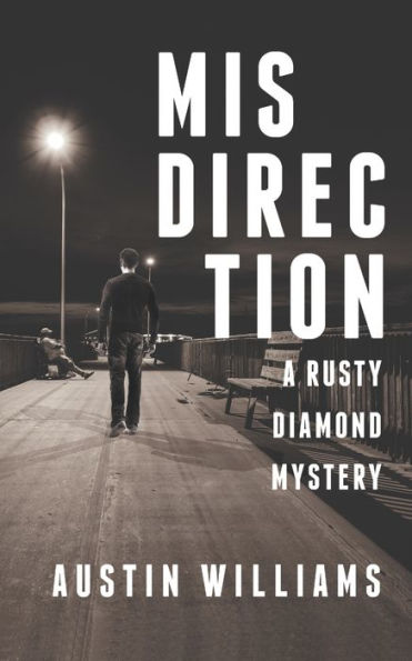 Misdirection: A Rusty Diamond Mystery