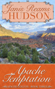 Title: Apache Temptation: The Apache-Colton Series - Book Three, Author: Janis Reams Hudson