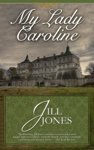 Title: My Lady Caroline, Author: Jill Jones