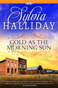 Title: Gold as the Morning Sun, Author: Sylvia Halliday