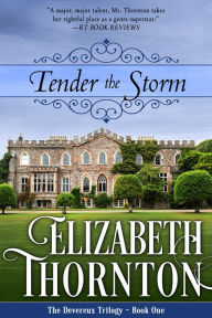 Title: Tender the Storm, Author: Elizabeth Thornton