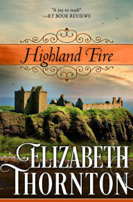 Title: Highland Fire, Author: Elizabeth Thornton