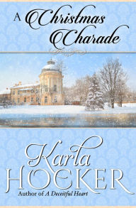 Title: A Christmas Charade, Author: Karla Hocker