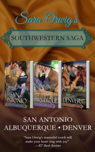 Title: Southwestern Saga: San Antonio, Albuquergue, Denver, Author: Sara Orwig