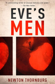 Title: Eve's Men, Author: Newton Thornburg