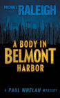 A Body in Belmont Harbor (Paul Whelan Series #2)