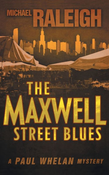 The Maxwell Street Blues (Paul Whelan Series #3)