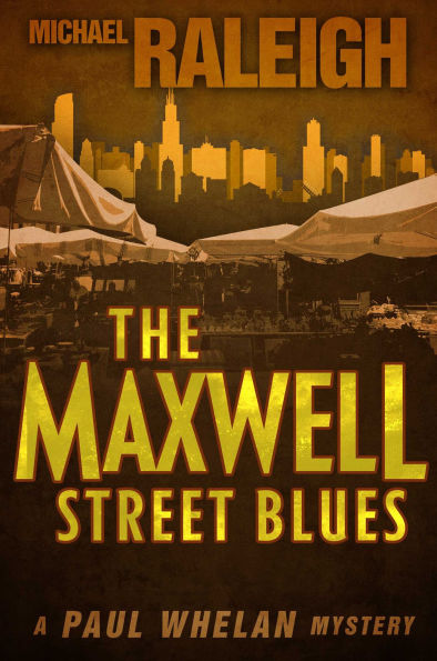 The Maxwell Street Blues (Paul Whelan Series #3)