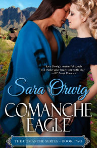 Title: Comanche Eagle, Author: Sara Orwig